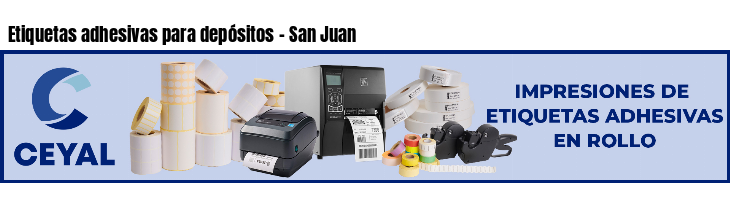 Etiquetas adhesivas para depósitos - San Juan