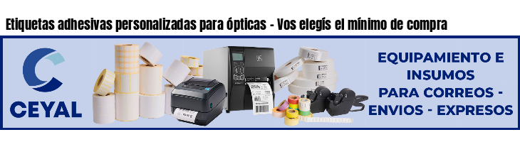 Etiquetas adhesivas personalizadas para ópticas - Vos elegís el mínimo de compra