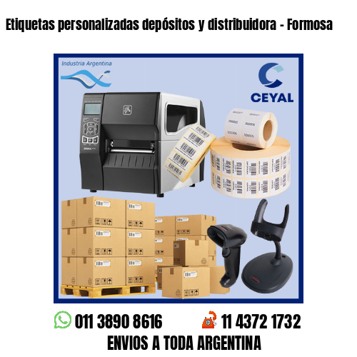 Etiquetas personalizadas depósitos y distribuidora – Formosa