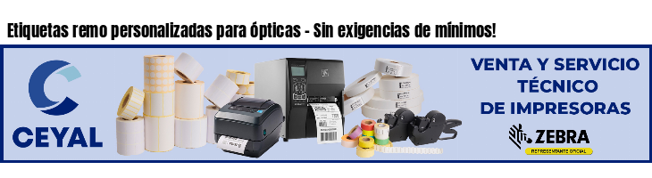 Etiquetas remo personalizadas para ópticas - Sin exigencias de mínimos!