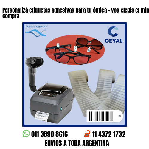 Personalizá etiquetas adhesivas para tu óptica – Vos elegís el mínimo de compra