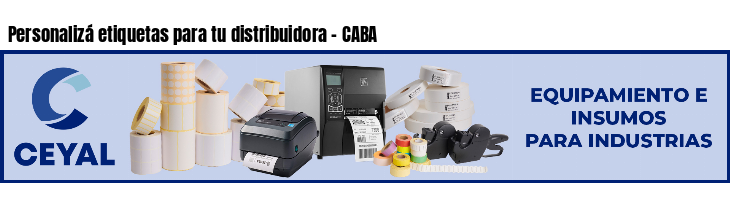 Personalizá etiquetas para tu distribuidora - CABA