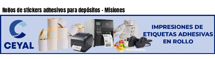 Rollos de stickers adhesivos para depósitos - Misiones