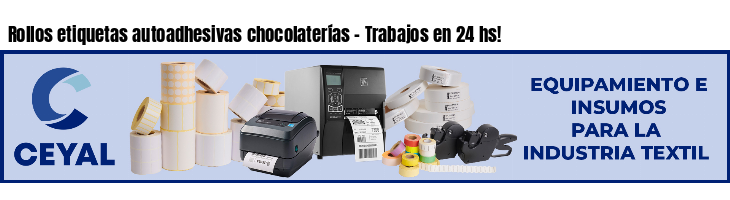 Rollos etiquetas autoadhesivas chocolaterías - Trabajos en 24 hs!