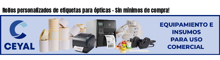 Rollos personalizados de etiquetas para ópticas - Sin mínimos de compra!