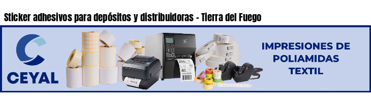 Sticker adhesivos para depósitos y distribuidoras - Tierra del Fuego