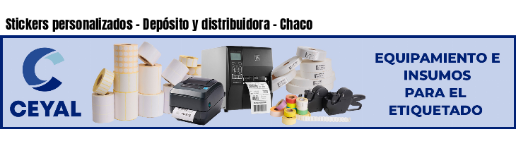 Stickers personalizados - Depósito y distribuidora - Chaco