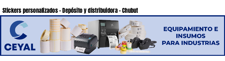 Stickers personalizados - Depósito y distribuidora - Chubut