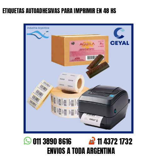 ETIQUETAS AUTOADHESIVAS PARA IMPRIMIR EN 48 HS
