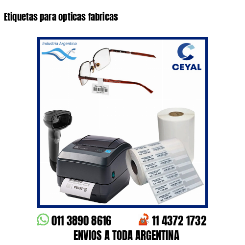 Etiquetas para opticas fabricas