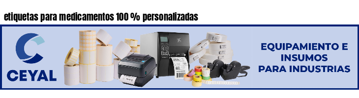 etiquetas para medicamentos 100 % personalizadas