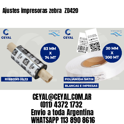Ajustes impresoras zebra  ZD420