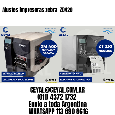 Ajustes impresoras zebra  ZD420