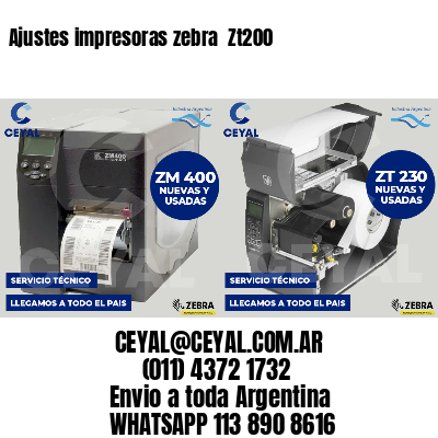 Ajustes impresoras zebra  Zt200