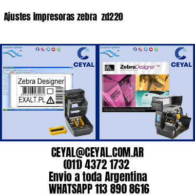 Ajustes impresoras zebra  zd220