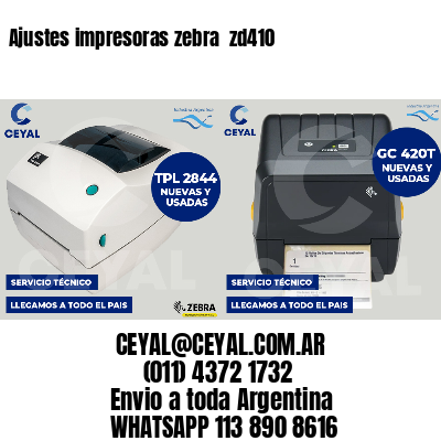 Ajustes impresoras zebra  zd410