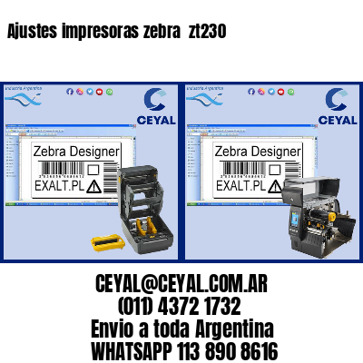 Ajustes impresoras zebra  zt230