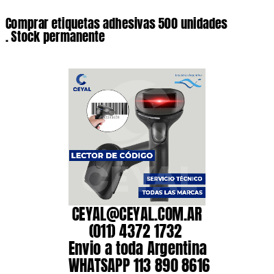 Comprar etiquetas adhesivas 500 unidades . Stock permanente