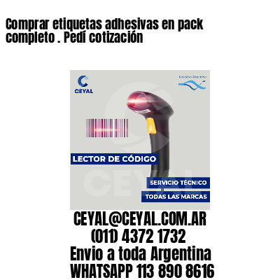 Comprar etiquetas adhesivas en pack completo . Pedí cotización