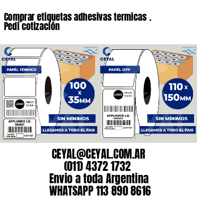 Comprar etiquetas adhesivas termicas . Pedí cotización