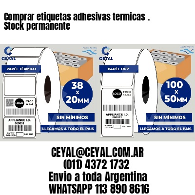 Comprar etiquetas adhesivas termicas . Stock permanente