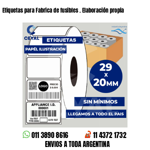 Etiquetas para Fabrica de fusibles . Elaboración propia