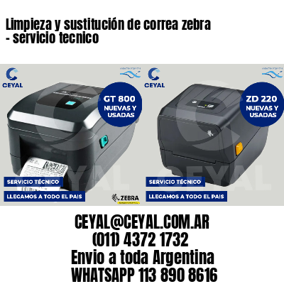Limpieza y sustitución de correa zebra - servicio tecnico