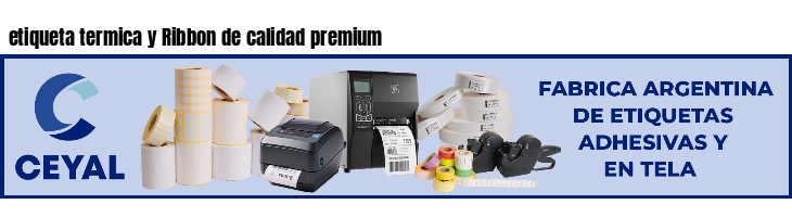 etiqueta termica y Ribbon de calidad premium