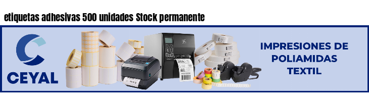 etiquetas adhesivas 500 unidades Stock permanente
