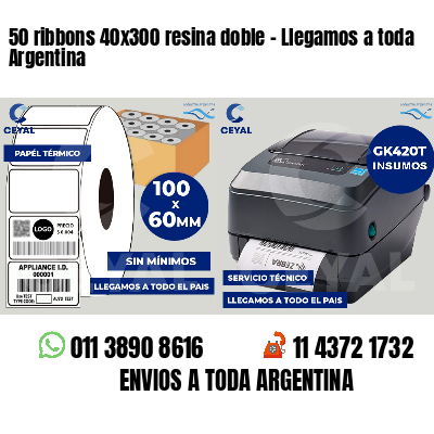 50 ribbons 40x300 resina doble - Llegamos a toda Argentina