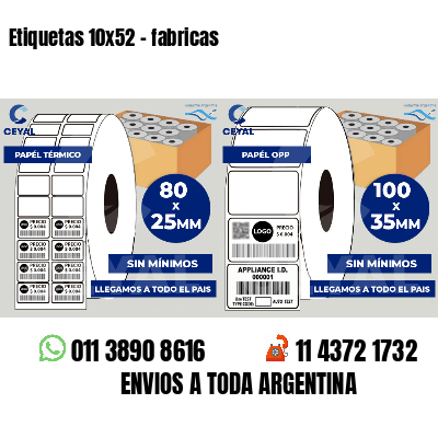 Etiquetas 10x52 - fabricas