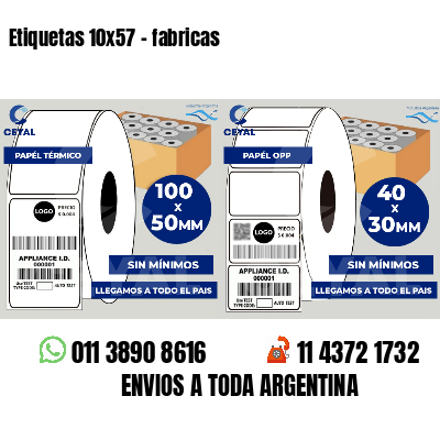 Etiquetas 10x57 - fabricas