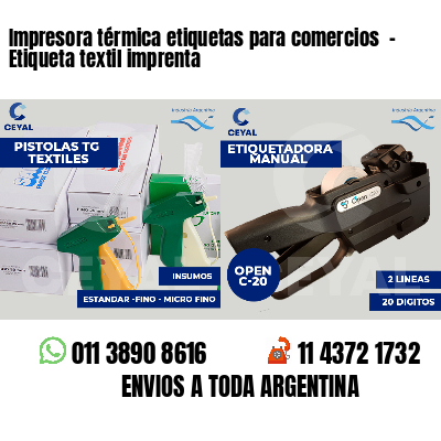 Impresora térmica etiquetas para comercios  - Etiqueta textil imprenta