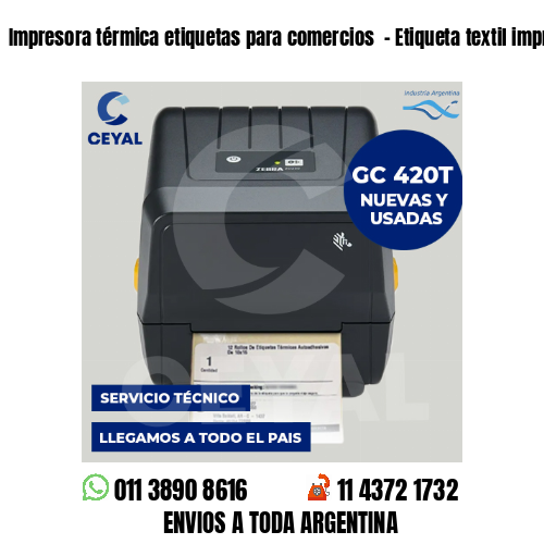 Impresora térmica etiquetas para comercios  – Etiqueta textil imprenta