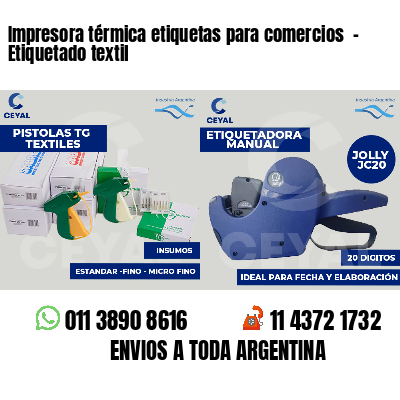 Impresora térmica etiquetas para comercios  - Etiquetado textil