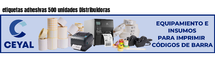 etiquetas adhesivas 500 unidades Distribuidoras
