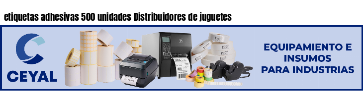 etiquetas adhesivas 500 unidades Distribuidores de juguetes