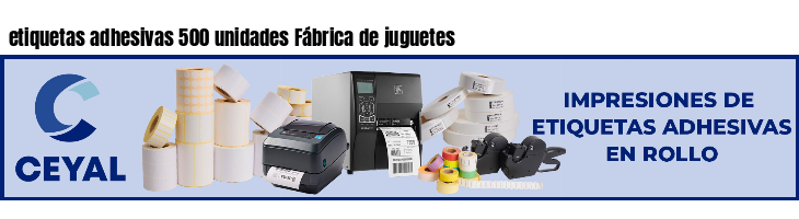 etiquetas adhesivas 500 unidades Fábrica de juguetes
