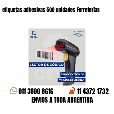 etiquetas adhesivas 500 unidades Ferreterías