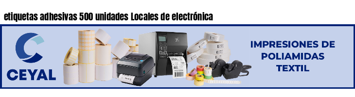 etiquetas adhesivas 500 unidades Locales de electrónica