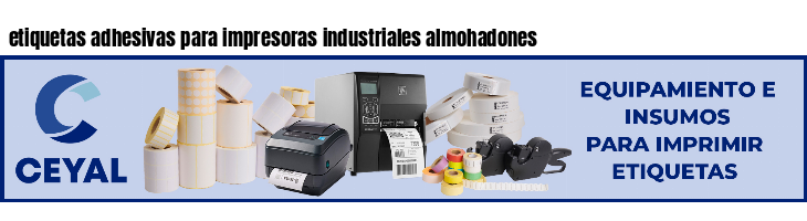 etiquetas adhesivas para impresoras industriales almohadones
