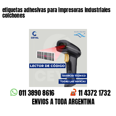 etiquetas adhesivas para impresoras industriales colchones