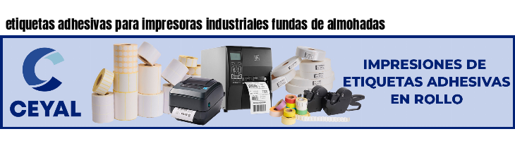 etiquetas adhesivas para impresoras industriales fundas de almohadas