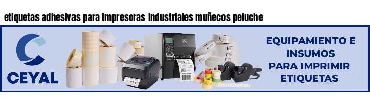 etiquetas adhesivas para impresoras industriales muñecos peluche