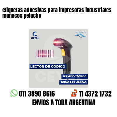 etiquetas adhesivas para impresoras industriales muñecos peluche