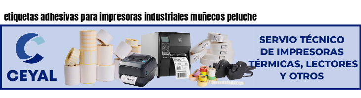 etiquetas adhesivas para impresoras industriales muñecos peluche