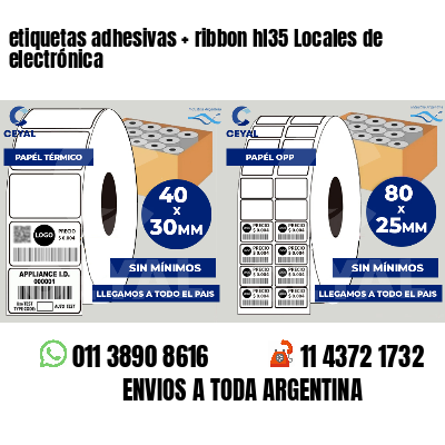 etiquetas adhesivas   ribbon hl35 Locales de electrónica