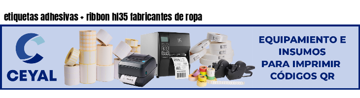 etiquetas adhesivas   ribbon hl35 fabricantes de ropa
