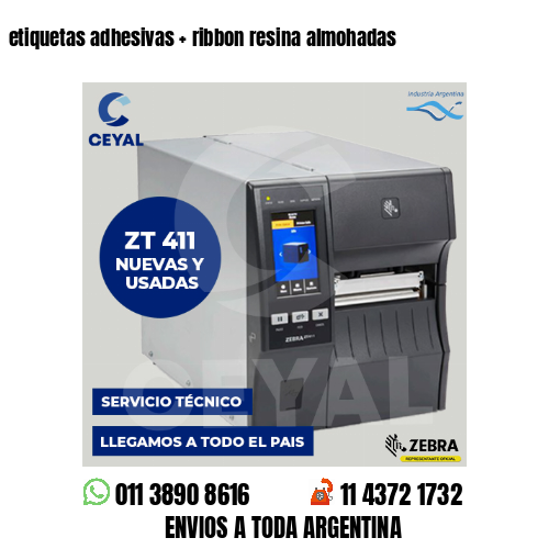 etiquetas adhesivas   ribbon resina almohadas