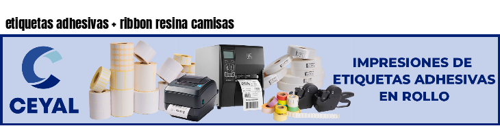 etiquetas adhesivas   ribbon resina camisas